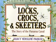 Beispielbild fr Locks, Crocs, and Skeeters : The Story of the Panama Canal zum Verkauf von Better World Books