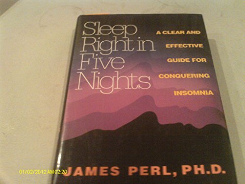 Beispielbild fr Sleep Right in Five Nights: A Clear and Effective Guide for Conquering Insomnia zum Verkauf von Wonder Book