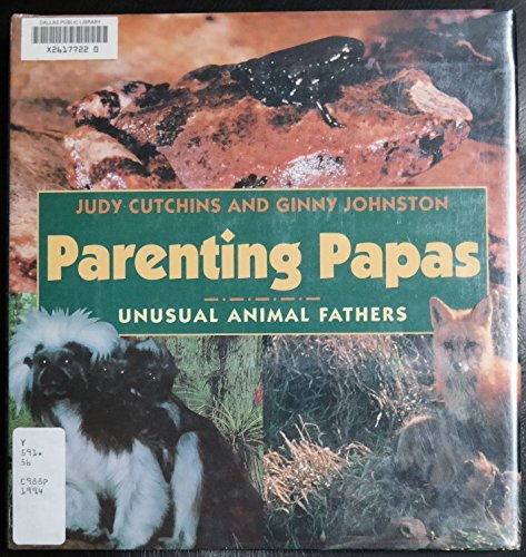 9780688122560: Parenting Papas: Unusual Animal Fathers