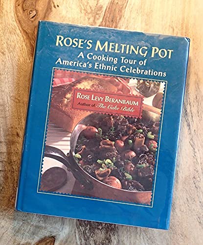 Imagen de archivo de Rose's Melting Pot: A Cooking Tour of America's Ethnic Celebrations a la venta por ThriftBooks-Atlanta