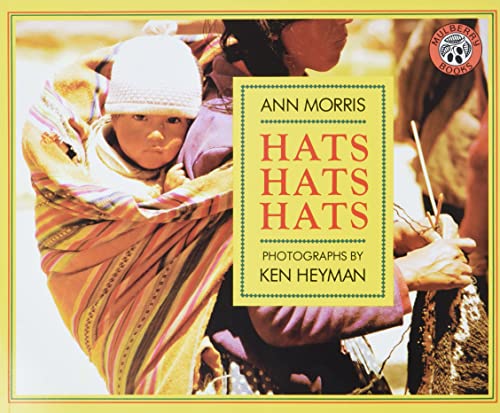 Hats, Hats, Hats (Around the World Series) (9780688122744) by Morris, Ann