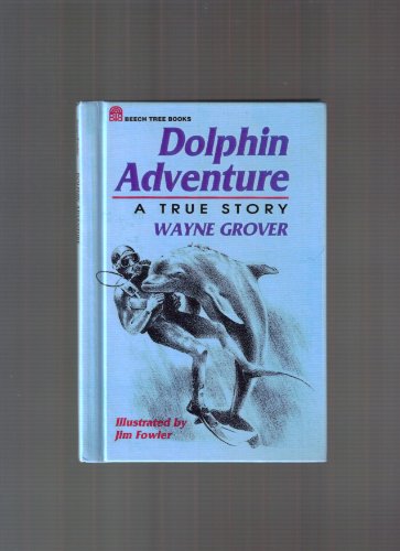 Stock image for Dolphin Adventure: A True Story for sale by Wonder Book