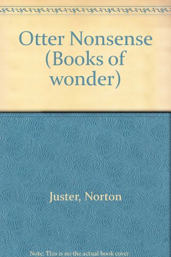 Stock image for Otter Nonsense (Books of Wonder) for sale by Newleaf Books