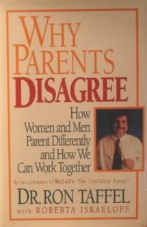 Beispielbild fr Why Parents Disagree: How Women and Men Parent Differently and How We Can Work Together zum Verkauf von Wonder Book