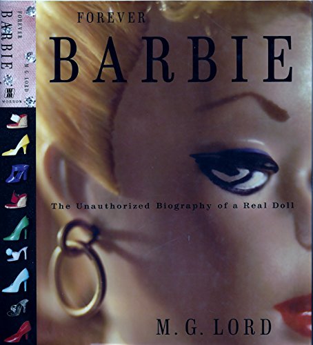 Stock image for Forever Barbie: The Unauthorized Biography of a Real Doll for sale by New Legacy Books