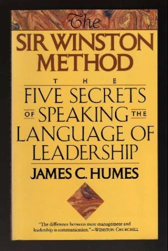 Beispielbild fr The Sir Winston Method : The Five Secrets of Speaking the Language of Leadership zum Verkauf von Better World Books