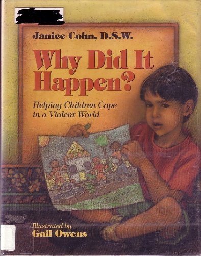 Imagen de archivo de Why Did It Happen?: Helping Young Children Cope in a Violent World a la venta por Wonder Book