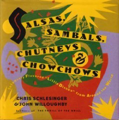 Imagen de archivo de Salsas, Sambals, Chutneys and Chowchows a la venta por Goodwill of Colorado