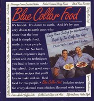 Imagen de archivo de Blue Collar Food: Easy Home Cooking for Hardworking People by Two Really Nice Guys a la venta por Wonder Book