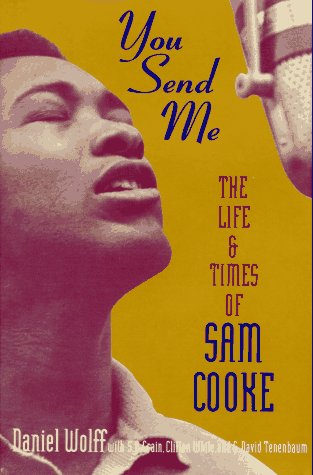 Beispielbild fr You Send Me: The Life and Times of Sam Cooke zum Verkauf von Books From California