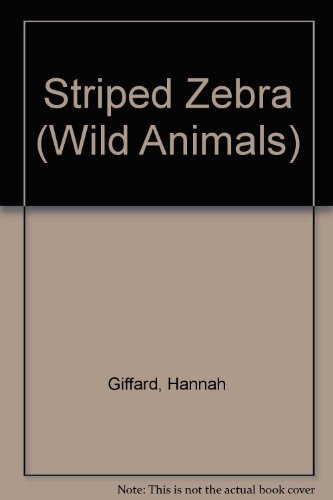 Imagen de archivo de Striped Zebra (Wild Animals) a la venta por Irish Booksellers