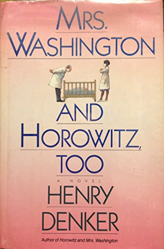 9780688124663: Mrs. Washington and Horowitz, Too: A Novel