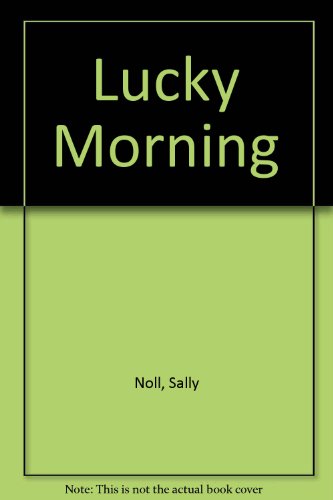 Beispielbild fr Lucky Morning zum Verkauf von Better World Books