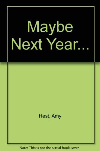 Imagen de archivo de Maybe Next Year. a la venta por Ebooksweb