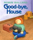 9780688125264: Good-Bye, House