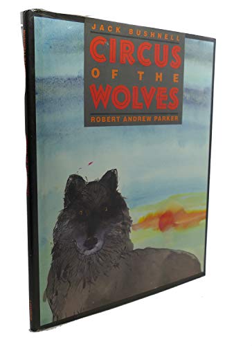 Imagen de archivo de Circus of the Wolves (signed copy) a la venta por Alf Books