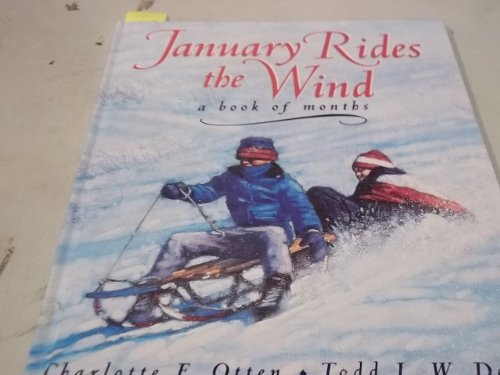 Beispielbild fr January Rides the Wind : A Book of Months zum Verkauf von Better World Books