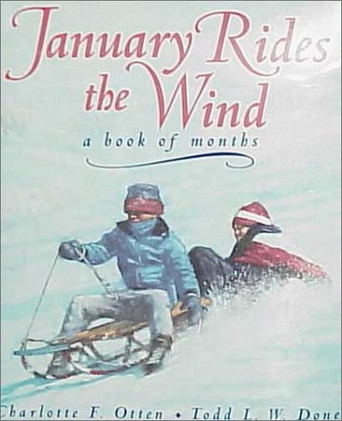 Beispielbild fr January Rides the Wind : A Book of Months zum Verkauf von Better World Books