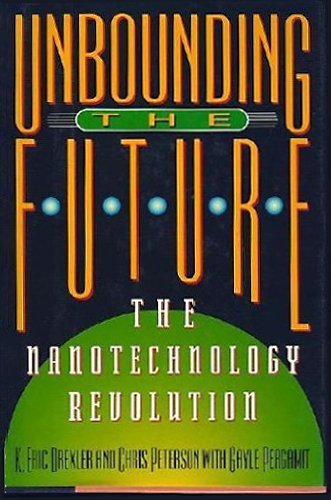 Imagen de archivo de Unbounding the Future : The Nanotechnology Revolution a la venta por Better World Books