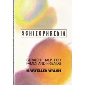 Beispielbild fr Schizophrenia: Straight Talk for Family and Friends zum Verkauf von SecondSale