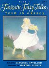 Beispielbild fr Favorite Fairy Tales Told in Greece (Favorite Fairy Tales Series) zum Verkauf von Wonder Book