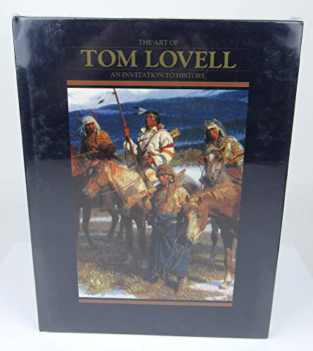 Beispielbild fr The Art of Tom Lovell an Invitation to History zum Verkauf von Willis Monie-Books, ABAA