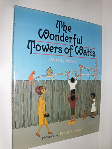 Stock image for The Wonderful Towers of Watts for sale by Better World Books