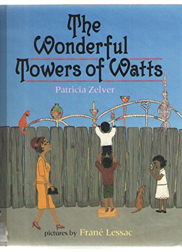 Stock image for The Wonderful Towers of Watts for sale by Better World Books