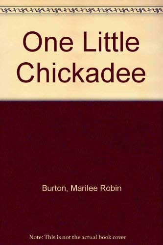 Imagen de archivo de One Little Chickadee a la venta por HPB Inc.