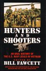 Imagen de archivo de Hunters & Shooters: An Oral History of the U.S. Navy SEALS in Vietnam a la venta por Once Upon A Time Books