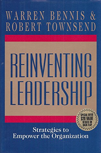 Stock image for Reinventing Leadership : Strategies to Empower the Organization for sale by Better World Books