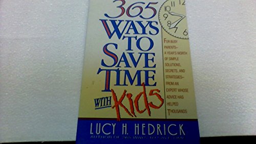 Beispielbild fr 365 Ways to Save Time With Kids zum Verkauf von Wonder Book