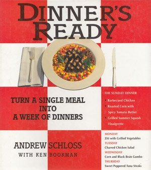 Imagen de archivo de Dinner's Ready: Turn a Single Meal Into a Week of Dinners a la venta por Wonder Book