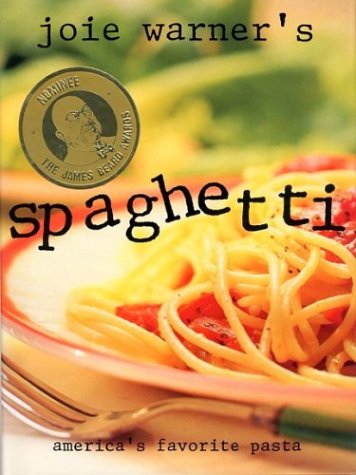 Stock image for Joie Warner's Spaghetti: America's Favorite Pasta for sale by SecondSale