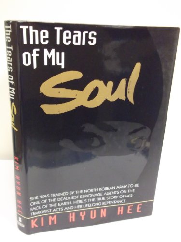 Stock image for The Tears of My Soul: The True Story of a North Korean Spy for sale by ThriftBooks-Dallas