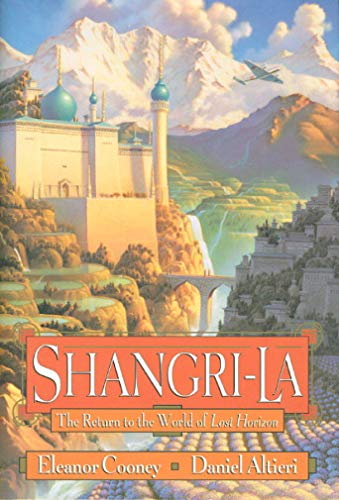 Stock image for Shangri-La: The Return to the World of Lost Horizon for sale by ZBK Books