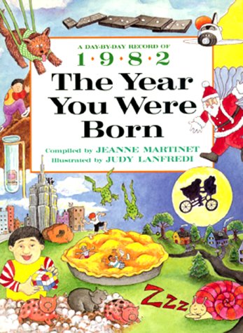 9780688128777: The Year You Were Born, 1982