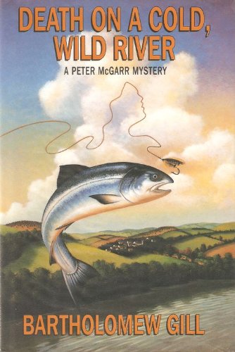 Stock image for Death on a Cold, Wild River: A Peter McGarr Mystery for sale by Wonder Book