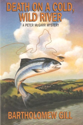 

Death on a Cold, Wild River: A Peter McGarr Mystery [signed] [first edition]