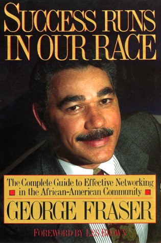 9780688129156: Success Runs in Our Race: The Complete Guide to Effective Networking in the African American Community