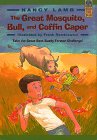 The Great Mosquito, Bull, and Coffin Caper (9780688129446) by Lamb, Nancy