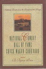 Imagen de archivo de National Cowboy Hall of Fame Chuck Wagon Cookbook: Authentic Recipes from the Ranch and the Range a la venta por Reliant Bookstore