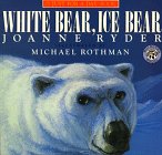 Stock image for White Bear, Ice Bear (A Just for a Day Book) for sale by HPB Inc.