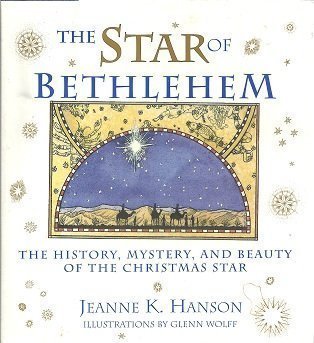 Imagen de archivo de The Star of Bethlehem: The History, Mystery, and Beauty of the Christmas Star a la venta por Gulf Coast Books