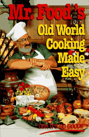 9780688131388: " Mr Food" Old World Cooking Made Easy (The Mr. Food Series)