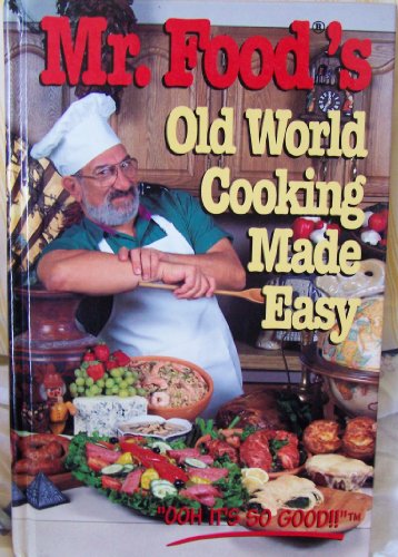 9780688131388: Mr. Food's Old World Cooking Made Easy (The Mr. Food Series)