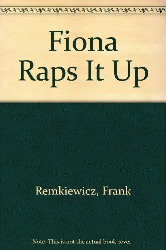 Beispielbild fr Fiona Raps It Up zum Verkauf von Better World Books