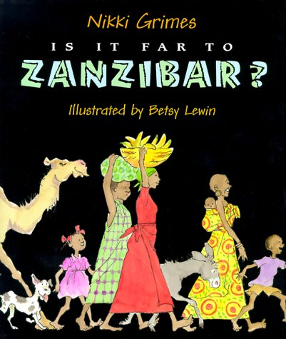 Is It Far to Zanzibar?: Poems About Tanzania (9780688131586) by Grimes, Nikki