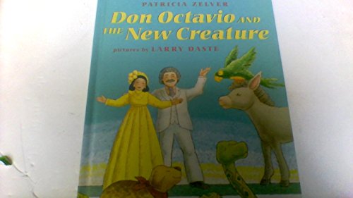 Beispielbild fr Don Octavio and the New Creature zum Verkauf von SecondSale