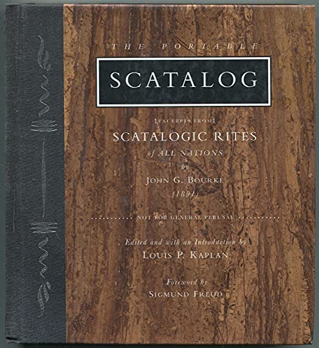 Imagen de archivo de The Portable Scatalog : A Compilation of Excerpts from John G. Bourke's Scatalogic Rites of All Nations (1891) a la venta por Better World Books